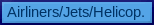   Airlinesr/Jets/Helicopter